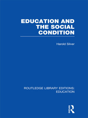 cover image of Education and the Social Condition (RLE Edu L)